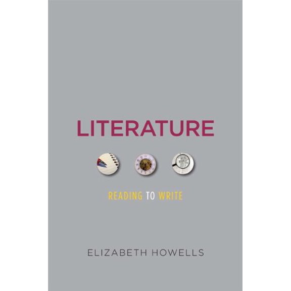 Pre-Owned Literature: Reading to Write (Paperback) by Elizabeth Howells