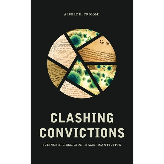 Literature, Religion, & Postsecular Stud: Clashing Convictions : Science and Religion in American Fiction (Hardcover)