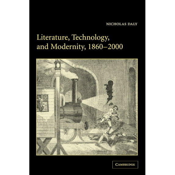 Literature, Technology, and Modernity, 1860-2000, (Hardcover)
