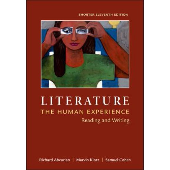 Pre-Owned Literature: The Human Experience, Shorter Edition: Reading and Writing (Paperback) 1457650657 9781457650659