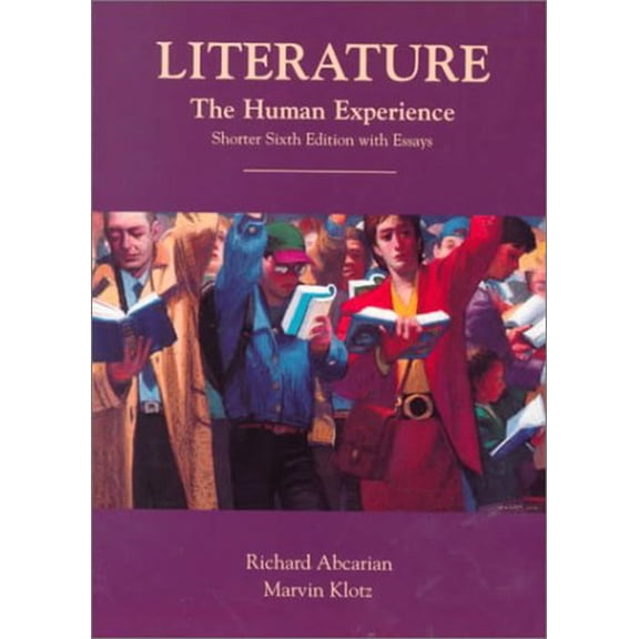 Pre-Owned Literature: The Human Experience, Shorter Sixth Edition With Essays Paperback