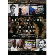 Literature and Politics Today: The Political Nature of Modern Fiction, Poetry, and Drama (Hardcover)