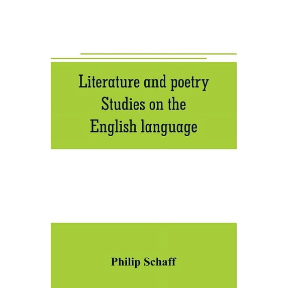 Literature and poetry. Studies on the English language; the poetry of the Bible; the Dies irae; the Stabat Mater; the hy, (Paperback)