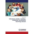 thumbnail image 1 of Literature circles: reading-mediated vocabulary learning venues (Paperback), 1 of 1