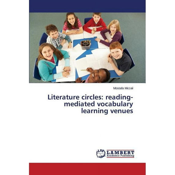 Literature circles: reading-mediated vocabulary learning venues (Paperback)