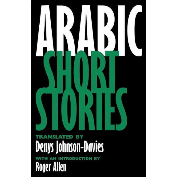 Literature of the Middle East: Arabic Short Stories (Edition 1) (Paperback)
