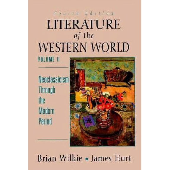 Pre-Owned Neoclassicism through the Modern Period (Vol 2) (Literature of the Western World) Paperback - USED
