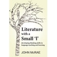 thumbnail image 1 of Literature with a Small 'l' : Developing Thinking Skills in Language Teaching and Learning (Paperback), 1 of 1