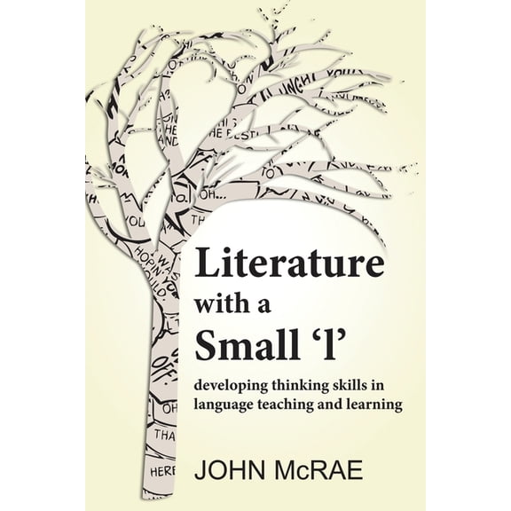 Literature with a Small 'l': Developing Thinking Skills in Language Teaching and Learning (Paperback) by John McRae