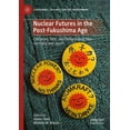 thumbnail image 1 of Literatures, Cultures, and the Environme Nuclear Futures in the Post-Fukushima Age: Literature, Film, and Performance from Germany and Japan, (Hardcover), 1 of 1