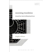Literatures, Cultures, Translation Exorcising Translation Towards an Intercivilizational Turn, Paperback