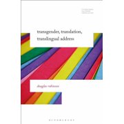 Literatures, Cultures, Translation Transgender, Translation, Translingual Address, Hardcover