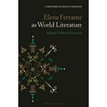 thumbnail image 1 of Literatures as World Literature Elena Ferrante as World Literature, (Hardcover), 1 of 1