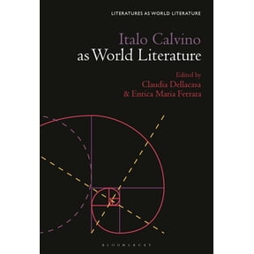 Literatures as World Literature Italo Calvino as World Literature, (Hardcover)