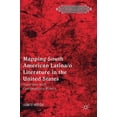 thumbnail image 1 of Literatures of the Americas Mapping South American Latina/O Literature in the United States: Interviews with Contemporary Writers, (Hardcover), 1 of 1