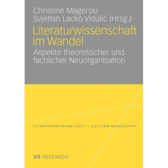 Literaturwissenschaft / Kulturwissenscha Literaturwissenschaft Im Wandel: Aspekte Theoretischer Und Fachlicher Neuorganisation, (Paperback)