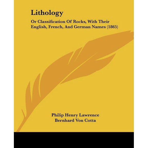 Lithology : Or Classification Of Rocks, With Their English, French, And German Names (1865) (Paperback)