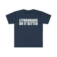 thumbnail image 1 of Lithuanians do it better Unisex T-shirt S-3XL Pride Proud Lithuania, 1 of 2