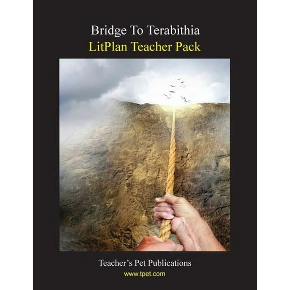 Litplan Teacher Pack : Bridge to Terabithia