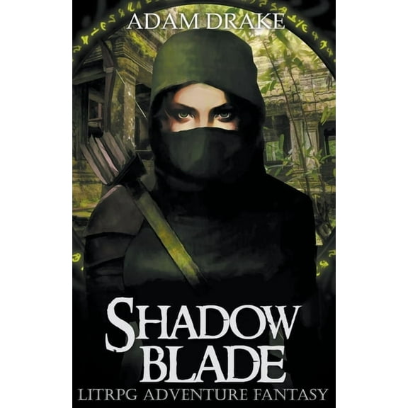 Litrpg: Shadow for Hire Shadow Blade: LitRPG Adventure Fantasy, Book 4, (Paperback)