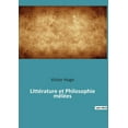 thumbnail image 1 of LittÃ©rature et Philosophie mÃªlÃ©es: RÃ©flexions sur l'Ã©volution littÃ©raire et philosophique de Victor Hugo, (Paperback), 1 of 1