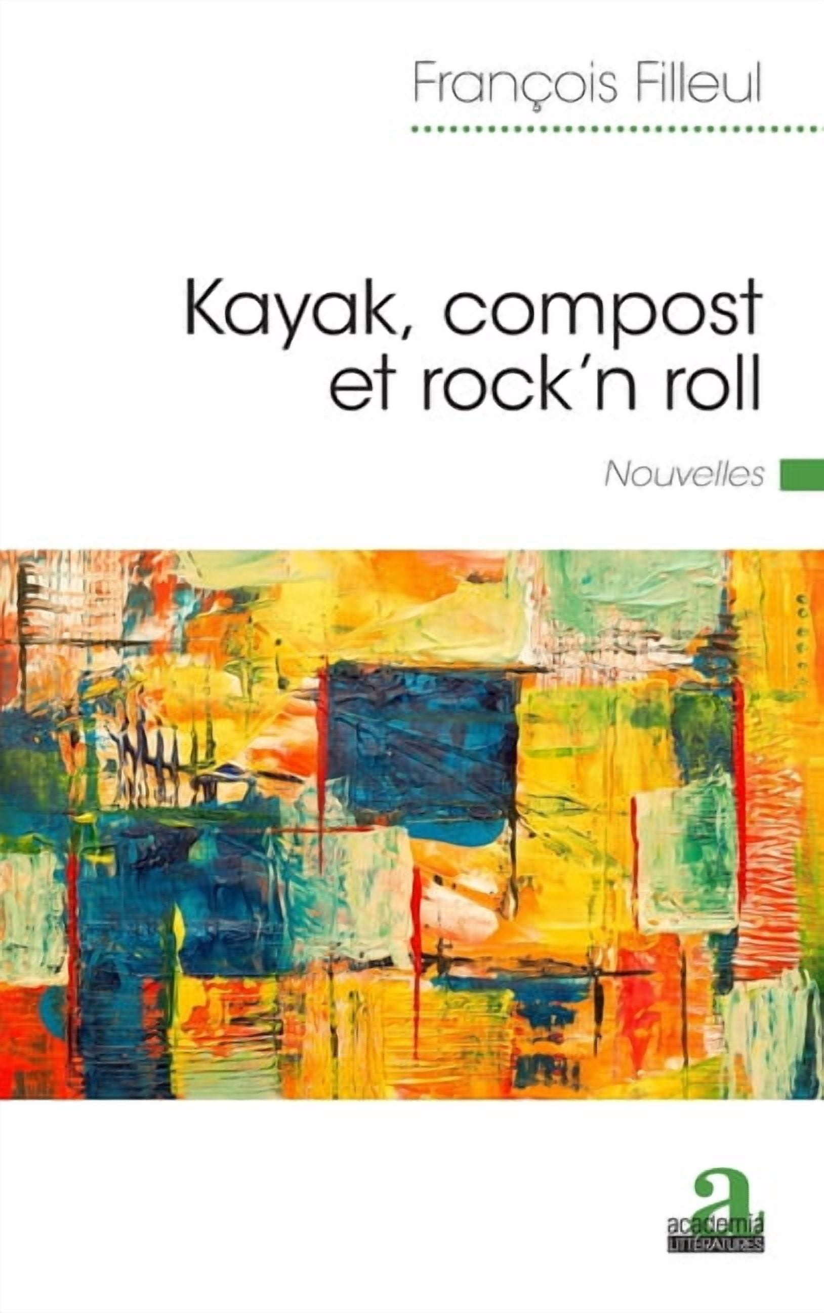 LittÃ©ratures Kayak, compost et rock'n roll, (Paperback)