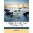 thumbnail image 1 of Littell's Living Age, Volume 182 Paperback, 1 of 1