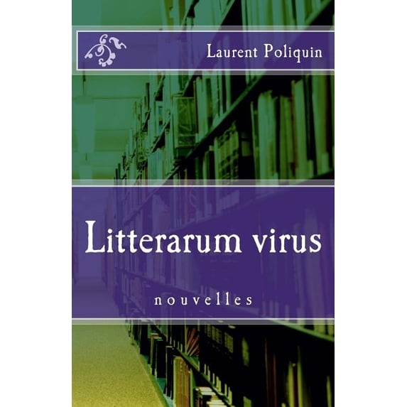 Litterarum virus (French Edition)