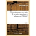 thumbnail image 1 of Litterature: Choix Dans Mes Vers, Suivi de Pensées, Maximes Et Réflexions. Partie 2 (Paperback), 1 of 1