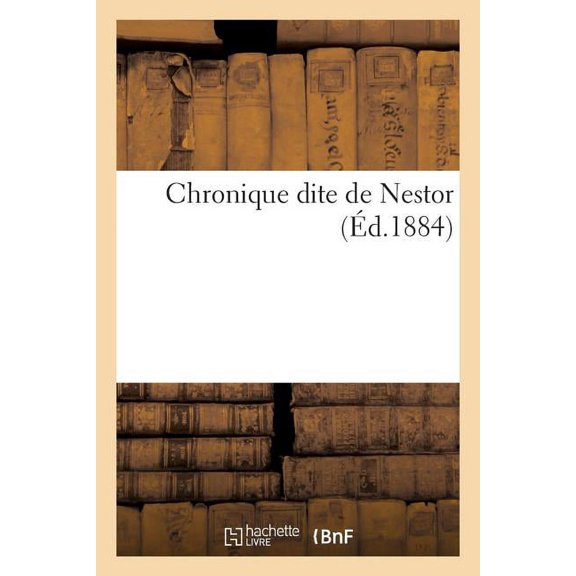 Litterature: Chronique Dite de Nestor (Paperback)