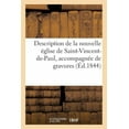 thumbnail image 1 of Litterature: Description de la Nouvelle Église de Saint-Vincent-De-Paul, Accompagnée de Gravures Tirées : Du Journal l'Illustration (Paperback), 1 of 1