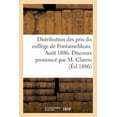 thumbnail image 1 of Distribution Des Prix Du College de Fontainebleau. Aout 1886. Discours Prononce Par M. Clarou, 1 of 1