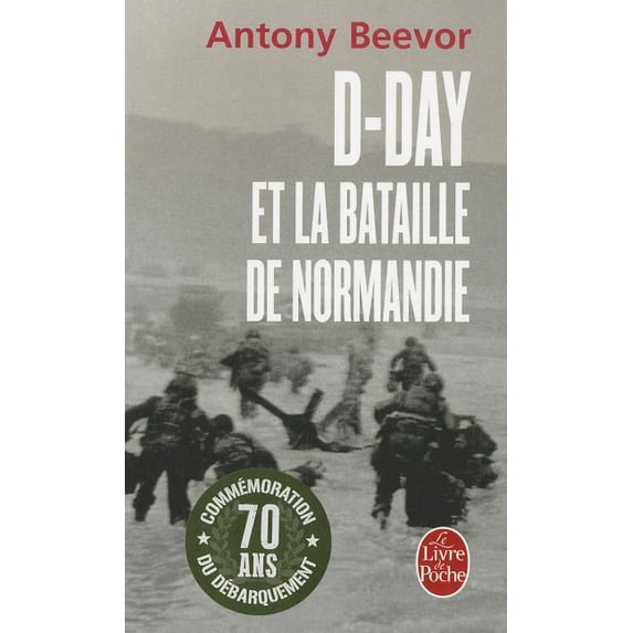 D-Day Et La Bataille de Normandie
