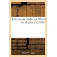 thumbnail image 1 of Litterature: Documents Inédits Sur Alfred de Musset (Paperback), 1 of 1