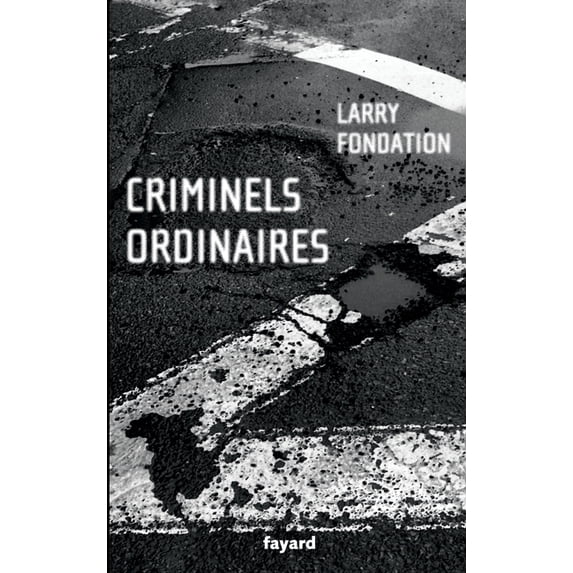 Litterature Etrangere Criminels ordinaires, (Paperback)