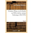 thumbnail image 1 of Litterature: Gustave Wasa, Ou La Suède Au Xvie Siècle, Roman Historique. Tome 4 (Paperback), 1 of 1