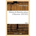 thumbnail image 1 of Litterature: Histoire de Rasselas, Prince d'Abyssinie. Tome 1 (Paperback), 1 of 1