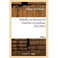 thumbnail image 1 of Isabelle, ou Femme de chambre et comtesse Tome 1, 1 of 1