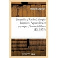 thumbnail image 1 of Litterature: Juvenilia Rachel, simple histoire Aquarelles et paysages Sonnets libres (Paperback), 1 of 1