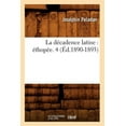 thumbnail image 1 of Litterature: La Décadence Latine: Éthopée. 4 (Éd.1890-1893) (Paperback), 1 of 1