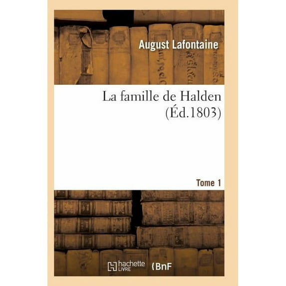 Litterature: La Famille de Halden. Tome 1 (Paperback)