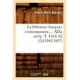 thumbnail image 1 of Litterature: La Littérature Française Contemporaine: XIXe Siècle. Tome 4. G-Laz (Éd.1842-1857) (Paperback), 1 of 1