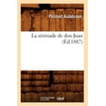 thumbnail image 1 of Litterature: La Sérénade de Don Juan (Éd.1887) (Paperback), 1 of 1