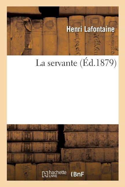 Litterature La Servante, (Paperback)