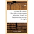 thumbnail image 1 of Le crime ! le crime ! l'horrible crime commis, 1 of 1