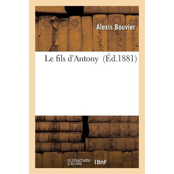 Litterature: Le Fils d'Antony (Paperback)