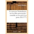thumbnail image 1 of Litterature: Le Nouveau Nostradamus, Ou Les Fêtes Provençales: Comédie En Un Acte Et En Prose (Paperback), 1 of 1
