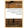 thumbnail image 1 of Litterature: Lectures Pour Les Jeunes Filles Ou Leçons Et Modèles de Littérature En Vers (Paperback), 1 of 1