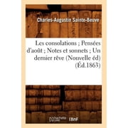 Litterature Les Consolations Pens es dAo t Notes Et Sonnets Un Dernier R ve Nouvelle  d  d.1863, Paperback