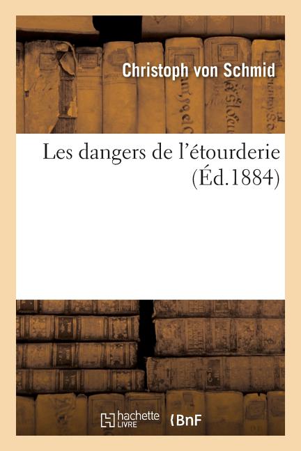 Litterature: Les Dangers de l'Étourderie (Paperback) - image 1 of 1